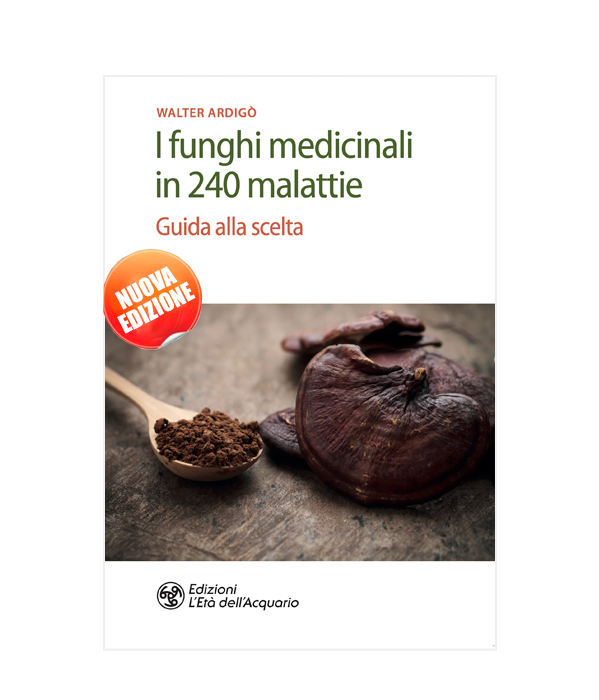 I Funghi Medicinali in 240 malattie: guida alla scelta