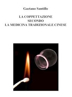 LA COPPETTAZIONE SECONDO LA MEDICINA TRADIZIONALE CINESE