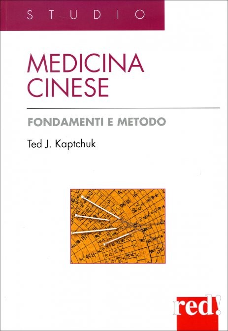 Medicina cinese. Fondamenti e metodo