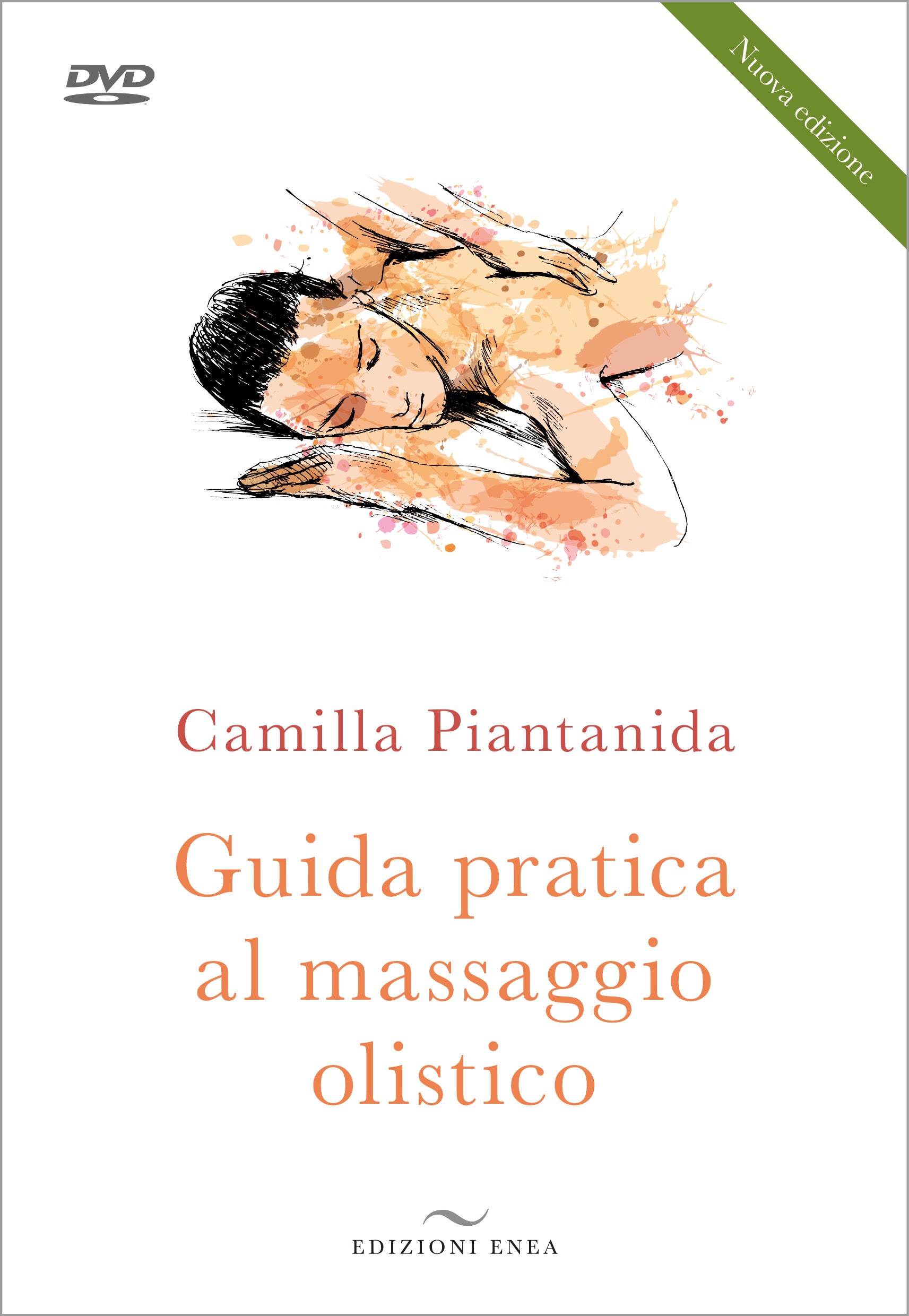 Guida pratica al massaggio olistico + DVD